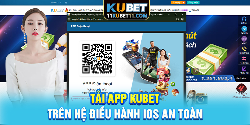 Tải app Kubet trên hệ điều hành iOS an toàn